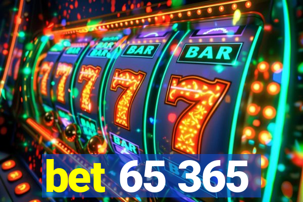 bet 65 365